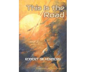 Robert Silverberg This Is the Road (Tascabile)
