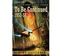 Robert Silverberg To Be Continued (Tascabile)
