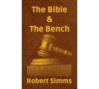 Robert Simms The Bible & The Bench (Copertina rigida)