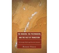 Robert Simon The Modern, the Postmodern, and the Fact of Transition (Tascabile)
