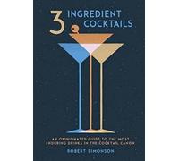 Robert Simonson 3-Ingredient Cocktails (Copertina rigida)
