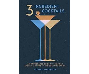 Robert Simonson 3-Ingredient Cocktails (Copertina rigida)