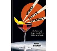 Robert Simonson Modern Classic Cocktails (Copertina rigida)