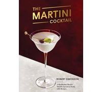 Robert Simonson The Martini Cocktail (Copertina rigida)