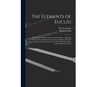 Robert Simson Robert Euclid The Elements of Euclid (Copertina rigida)