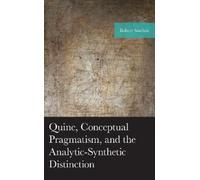 Robert Sinclair Quine, Conceptual Pragmatism, and the Analyti (Copertina rigida)