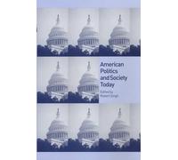 Robert Singh American Politics and Society Today (Copertina rigida)