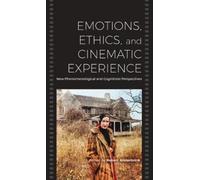 Robert Sinnerbrink Emotion, Ethics, and the Cinematic Experience (Tascabile)