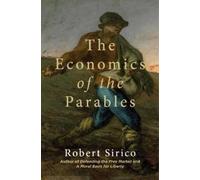 Robert Sirico The Economics of the Parables (Copertina rigida)