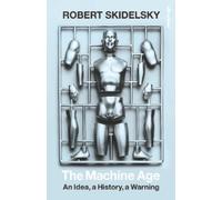Robert Skidelsky The Machine Age (Copertina rigida)