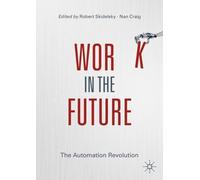 Robert Skidelsky Work in the Future (Tascabile)