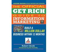 Robert Skrob Official Get Rich Guide to Information Marketing: Build (Tascabile)