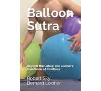 Robert Sky Bernard Looner Balloon Sutra (Tascabile)