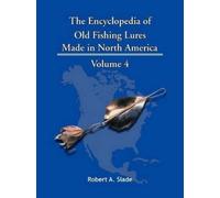 Robert Slade The Encyclopedia of Old Fishing Lures (Tascabile)