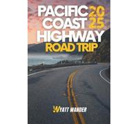 Robert Smith Wyatt Wander Pacific Coast Highway Road Trip (Tascabile)