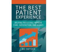 Robert Snyder The Best Patient Experience (Tascabile) ACHE Management
