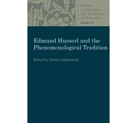 Robert Sokolowski Edmund Husserl and the Phenomenological Tradition (Tascabile)