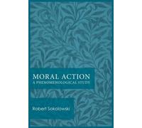 Robert Sokolowski Moral Action (Tascabile)