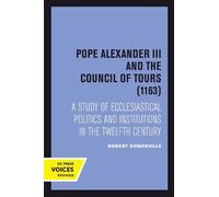 Robert Somerville Pope Alexander III And the Council of Tours (1163) (Tascabile)