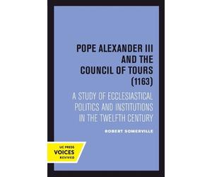 Robert Somerville Some Pope Alexander III And the Council of Tours (Tascabile)