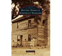 Robert Sorrell Historic Homes of Northeast Tennessee (Tascabile)