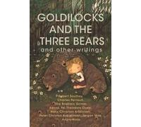Robert Southey Goldilocks and the Three Bears AND OTHER WRITINGS (Tascabile)