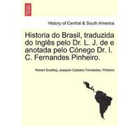 Robert Southey Historia Do Brasil, Traduzida Do Ingles Pelo Dr. L. (Tascabile)