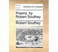 Robert Southey Poems, by Robert Southey. (Tascabile)