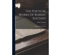 Robert Southey The Poetical Works Of Robert Southey (Tascabile)
