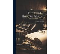 Robert Speaight The Life Of Hilaire Belloc (Copertina rigida)