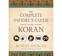 Robert Spencer The Complete Infidel's Guide to the Koran (Tascabile)