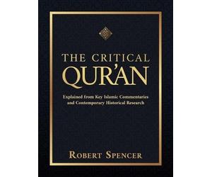 Robert Spencer The Critical Qur'an (Copertina rigida)
