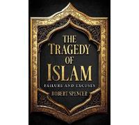 Robert Spencer The Tragedy of Islam (Copertina rigida)