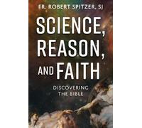 Robert Spitzer Science, Reason, and Faith (Tascabile)