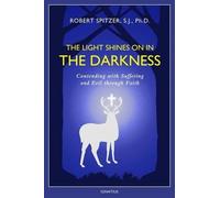 Robert Spitzer The Light Shines on in the Darkness (Tascabile)