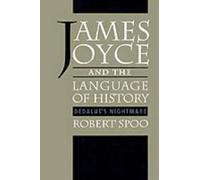 Robert Spoo James Joyce and the Language of History (Copertina rigida)