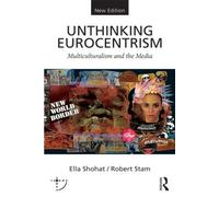 Robert Stam Ella Shohat Unthinking Eurocentrism (Tascabile) Sightlines