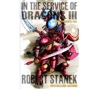 Robert Stanek In the Service of Dragons III (Tascabile)