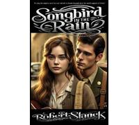 Robert Stanek Songbird in the Rain (Copertina rigida) Timeless Voices