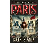 Robert Stanek Stanek Robert The Lights of Paris (Tascabile) Timeless Voices