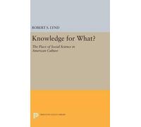 Robert Staughton Lynd Knowledge for What (Copertina rigida)