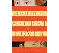 Robert Stedall Elizabeth I's Secret Lover (Copertina rigida)