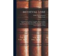 Robert Steele Robert Bartholomaeus Medieval Lore (Copertina rigida)