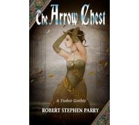 Robert Stephen Parry The Arrow Chest (Tascabile)
