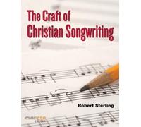 Robert Sterling The Craft of Christian Songwriting (Tascabile) Reference