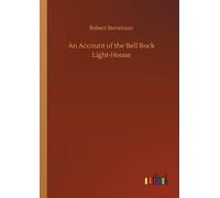 Robert Stevenson An Account of the Bell Rock Light-House (Tascabile)
