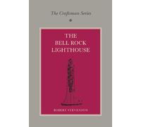 Robert Stevenson The Craftsman Series: The Bell Rock Lighthouse (Tascabile)