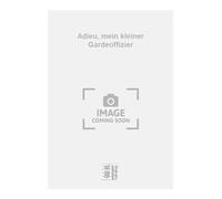 Robert Stolz-Adieu, mein kleiner Gardeoffizier