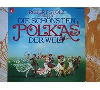 Robert Stolz - dirigiert die Schönsten Polkas der Welt