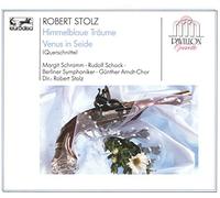 Robert Stolz - Himmelblaue Traeume - Venus in Seide (Querschnitte) - Doppel-CD